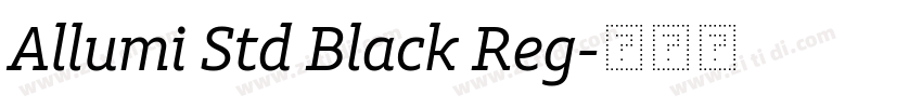 Allumi Std Black Reg字体转换